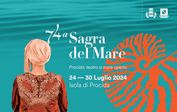 La 74^ edizione della Sagra del Mare 2024 di Procida  “Procida teatro a mare aperto”